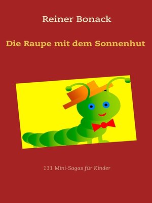 cover image of Die Raupe mit dem Sonnenhut